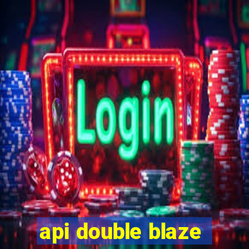 api double blaze